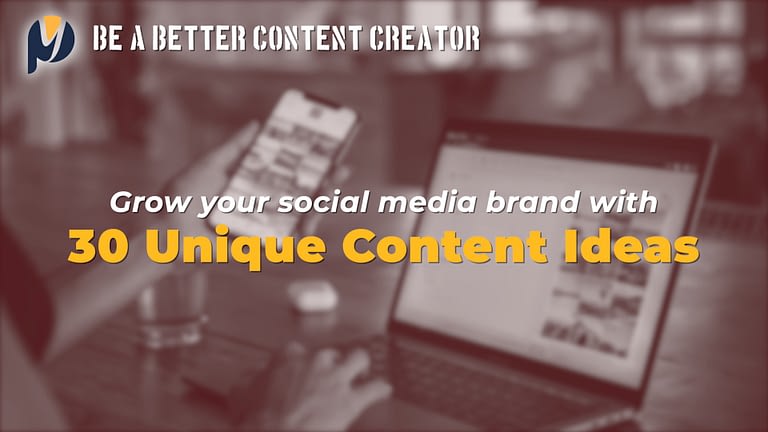 30 Unique Content Ideas to grow your social media today!